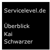 Servicelevel.de 
Überblick
Kai
Schwarzer